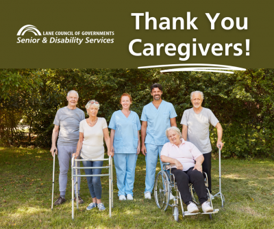 LCOG Senior and disability services logo. Thank you, caregivers. Picture of caregivers with elderly people.
